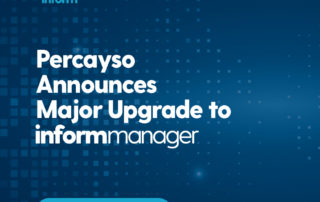 Percayso Announces Major Upgrade to Percayso Inform Manager