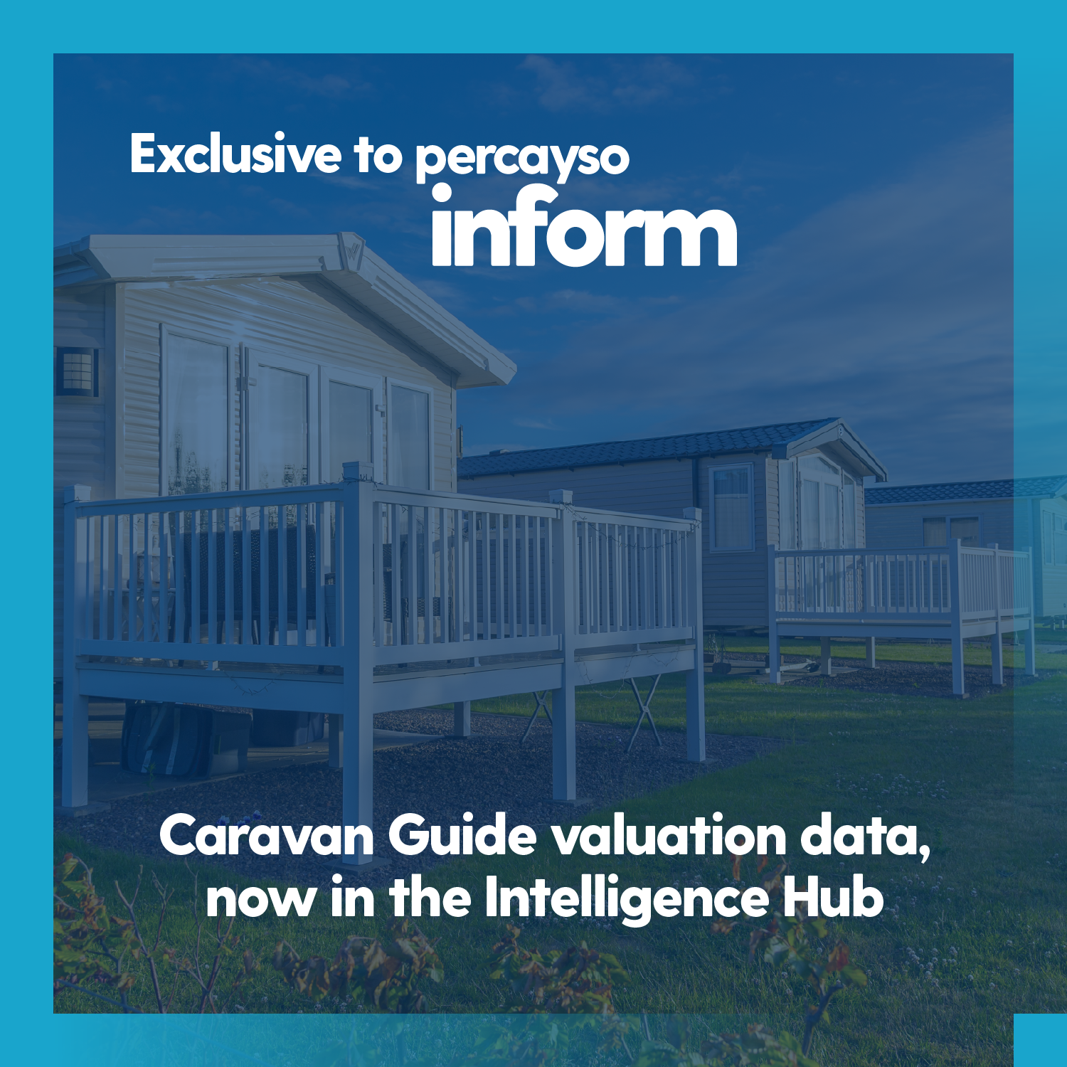 Percayso Inform - the exclusive route for their specialist static caravan valuation data into the insurance sector
